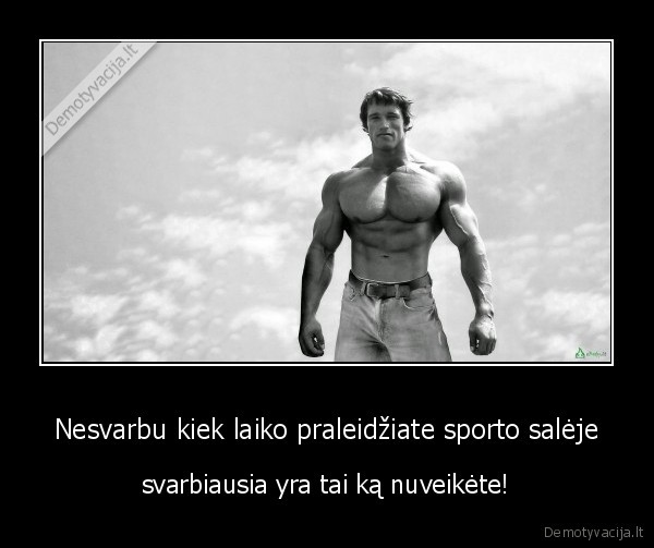 Nesvarbu kiek laiko praleidžiate sporto salėje