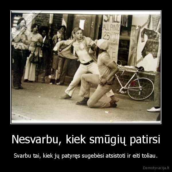 stok,ir,kovok,nuo,taves,priklauso,tavo,ateitis,blt