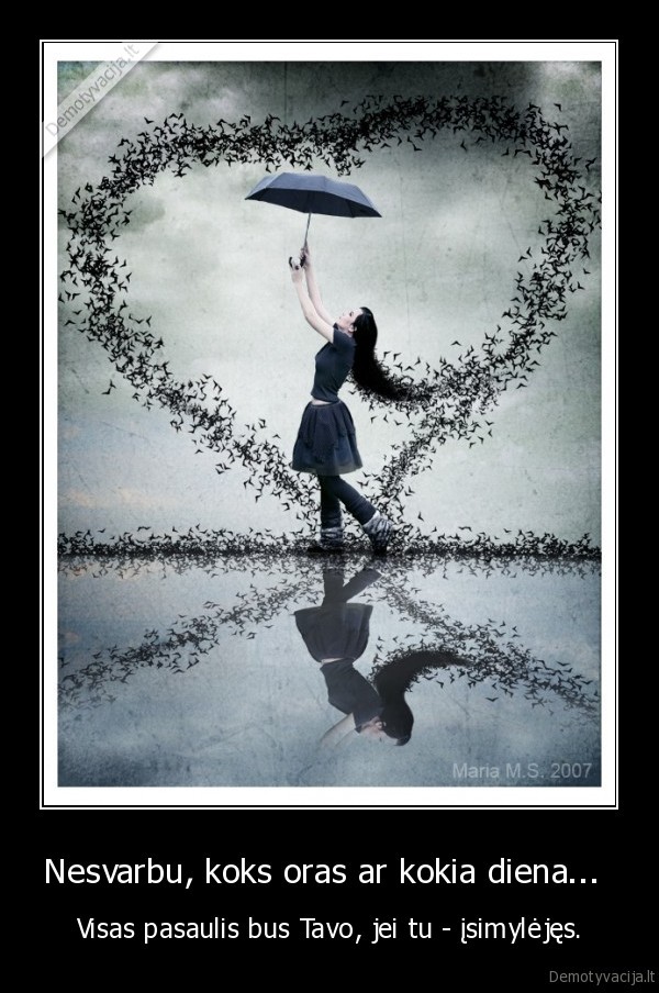 visas,pasaulis,bus,tavo,jei,tu,isimylejes