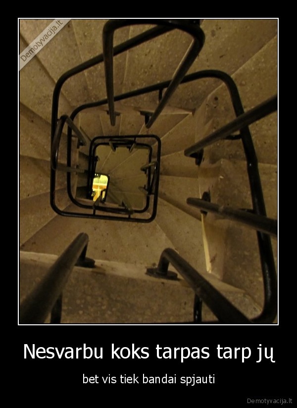 Nesvarbu koks tarpas tarp jų