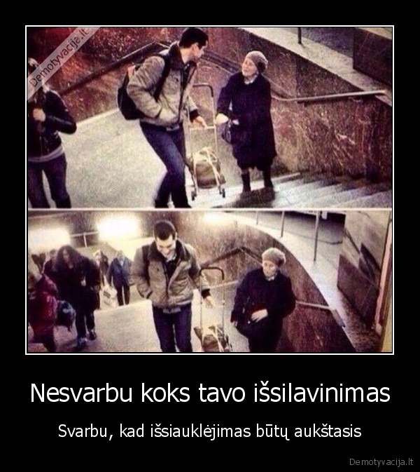 aukstasis, issilavinimas,geri, darbai,padeda, mociutei