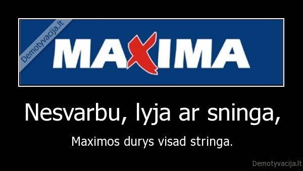 Nesvarbu, lyja ar sninga,