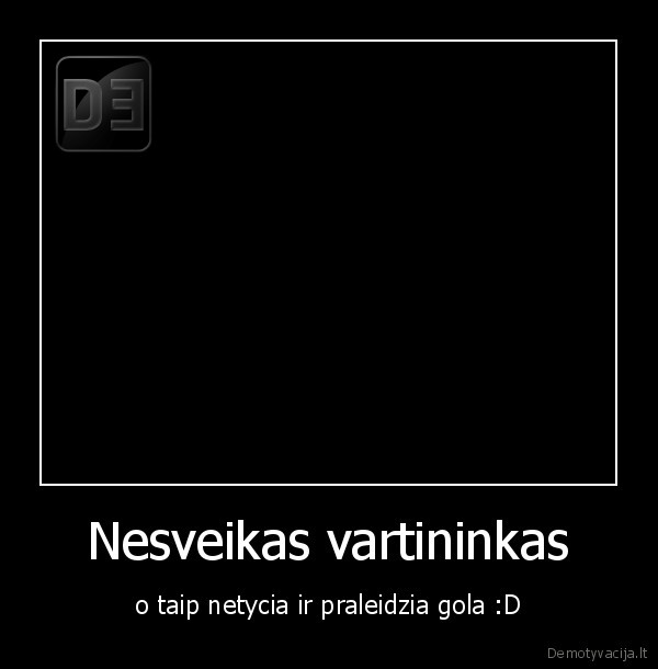 Nesveikas vartininkas