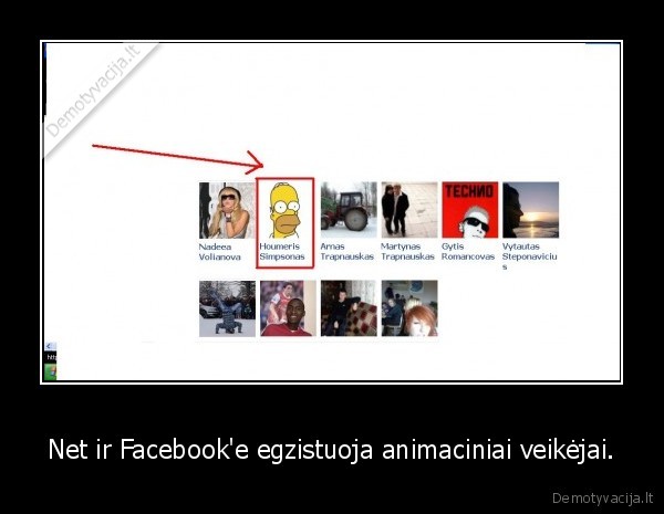 Net ir Facebook'e egzistuoja animaciniai veikėjai.