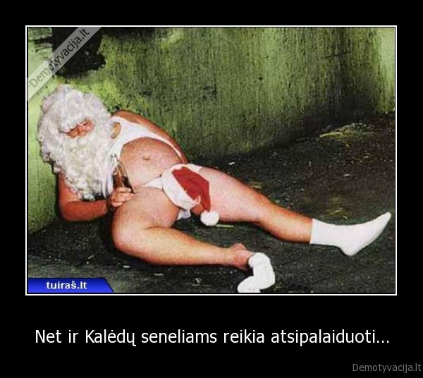 Net ir Kalėdų seneliams reikia atsipalaiduoti...