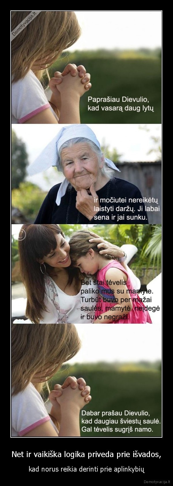 Net ir vaikiška logika priveda prie išvados,