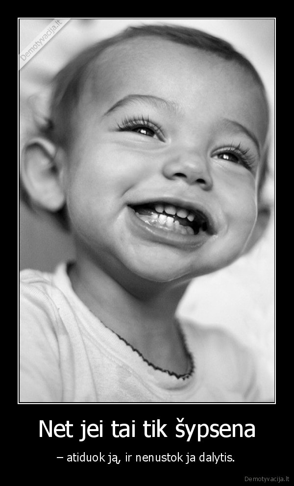 Net jei tai tik šypsena