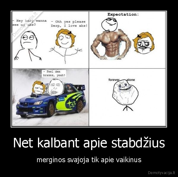 Net kalbant apie stabdžius