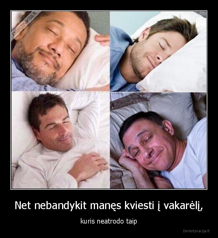 miegas,rytas,sunku, keltis,vakarelis