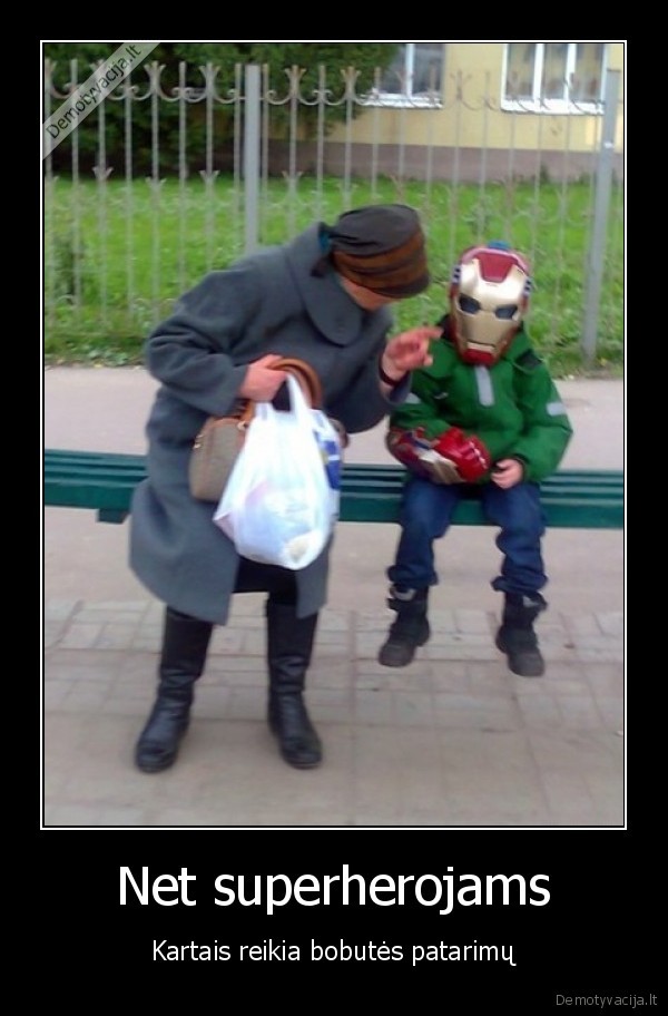 gelezinis, zmogus,superherojus,mociutes, patarimai