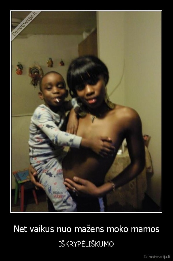 Net vaikus nuo mažens moko mamos
