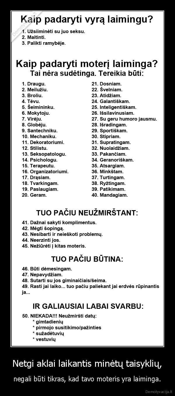 Netgi aklai laikantis minėtų taisyklių,