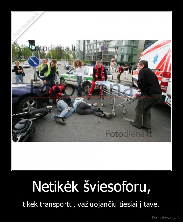 Netikėk šviesoforu,