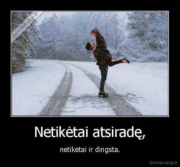 Netikėtai atsiradę,