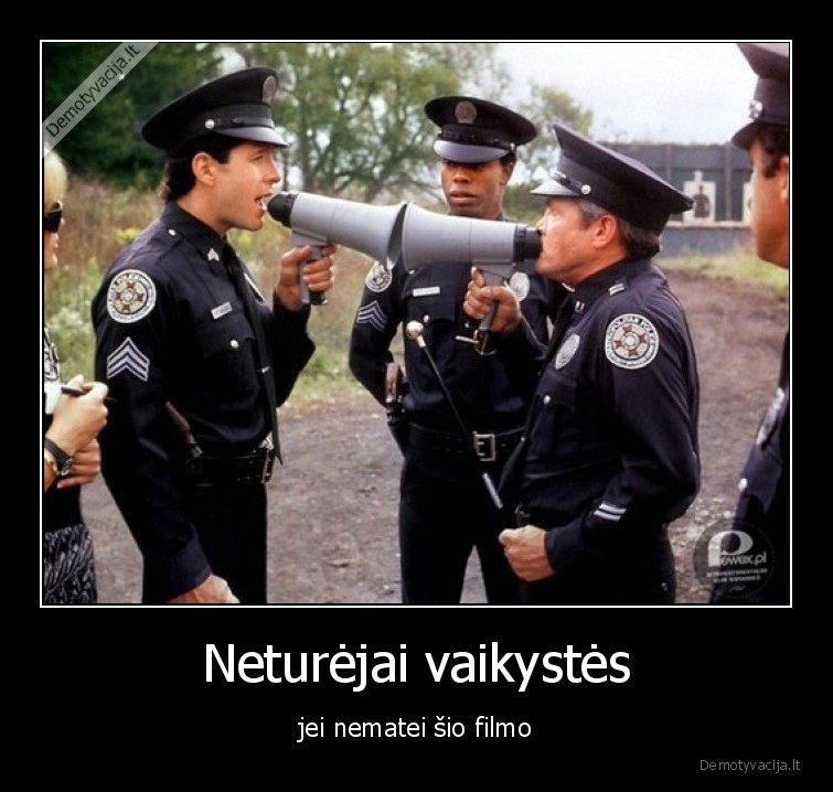 policijos, akademija,filmas,nostalgia,demotyvacija