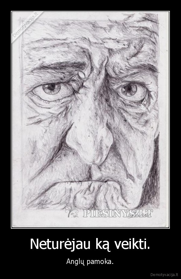 Neturėjau ką veikti.