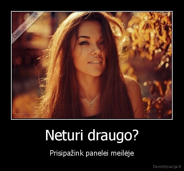 meile,draugai,tu, man, tik, draugas