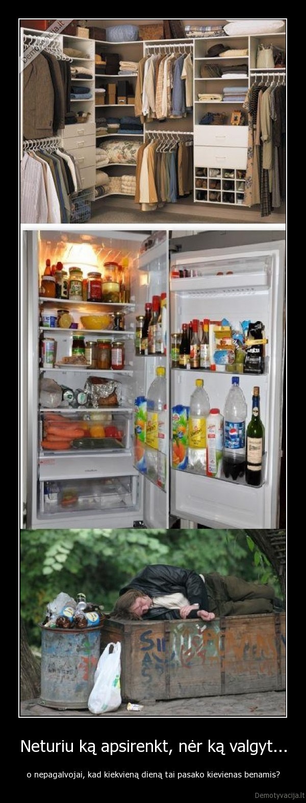 sakom, nors, turim,benamiai, neturi