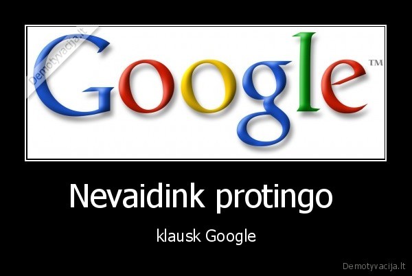 Nevaidink protingo 