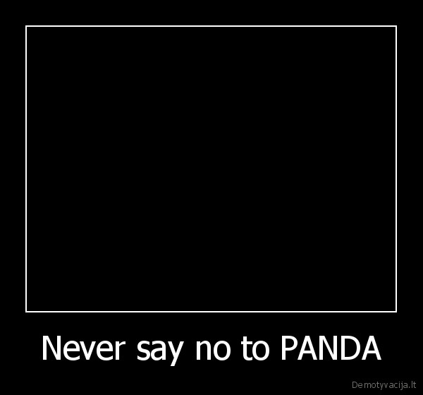 Never say no to PANDA