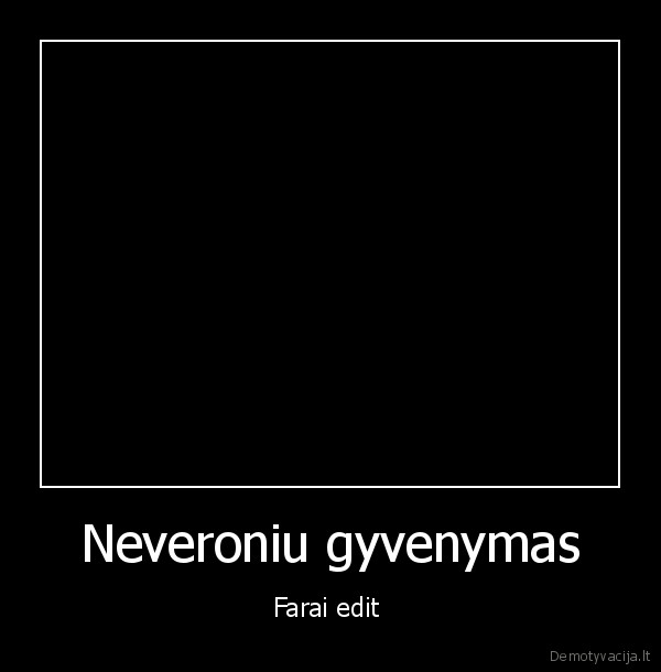 Neveroniu gyvenymas