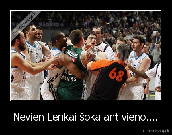Nevien Lenkai šoka ant vieno....