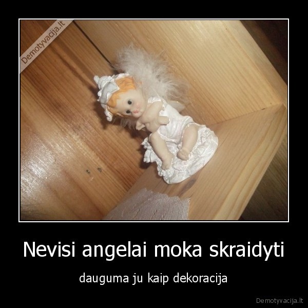Nevisi angelai moka skraidyti