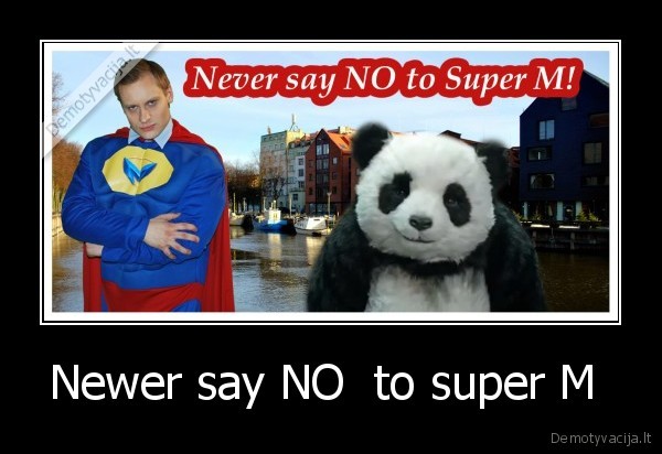 Newer say NO  to super M 