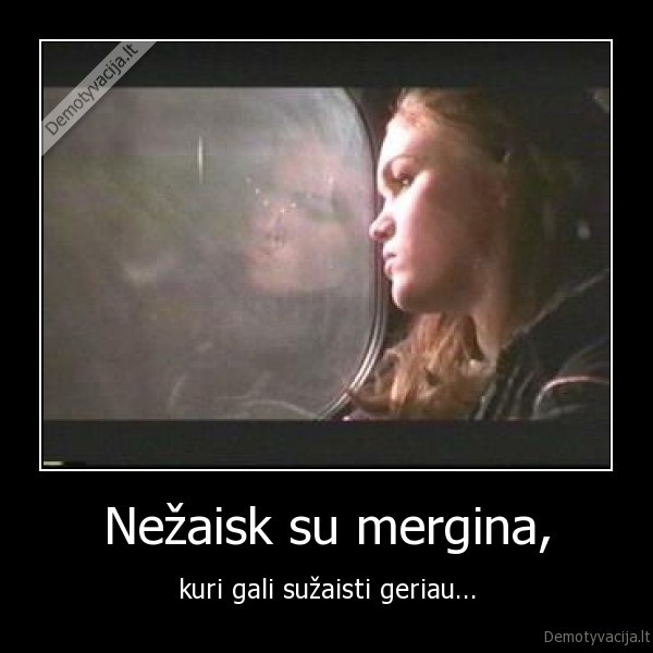 Nežaisk su mergina,