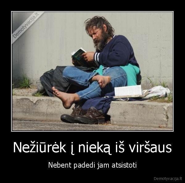 Nežiūrėk į nieką iš viršaus
