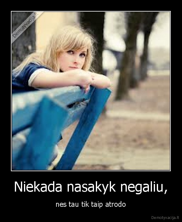Niekada nasakyk negaliu,