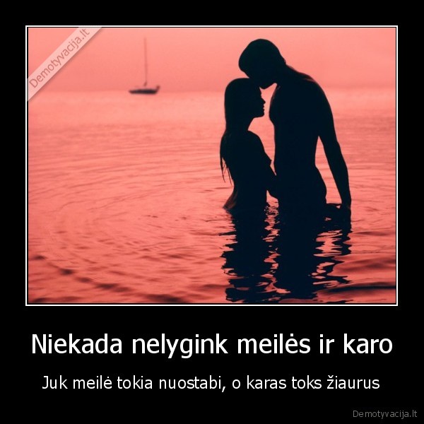 Niekada nelygink meilės ir karo