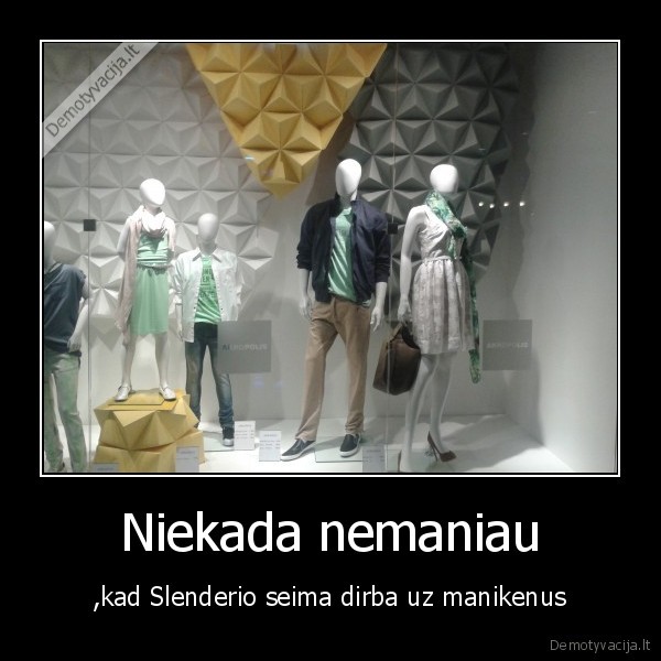 slenderis,manikenas,seima,akropolis