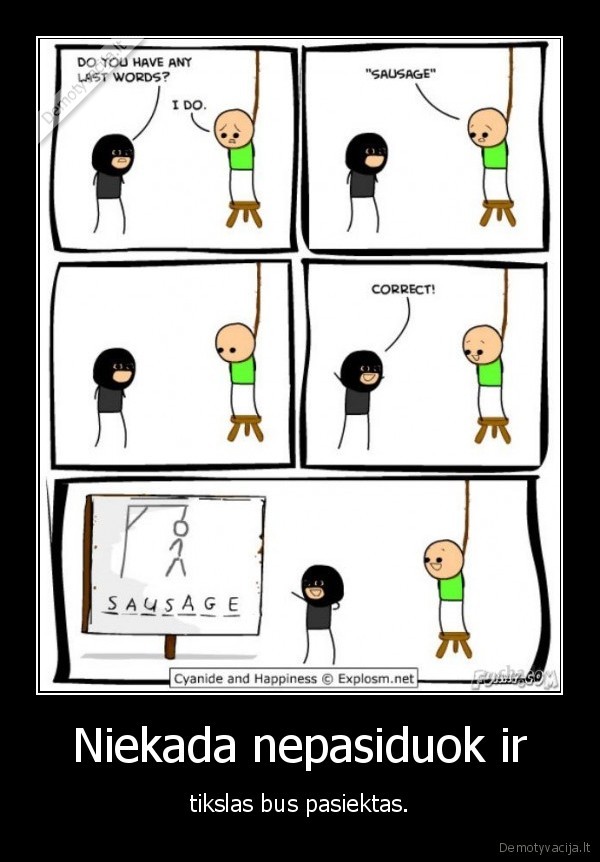 Niekada nepasiduok ir