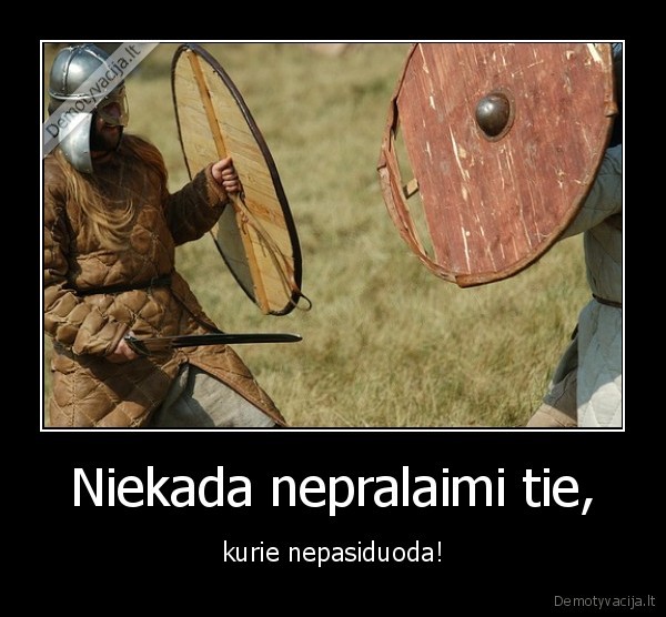 Niekada nepralaimi tie,