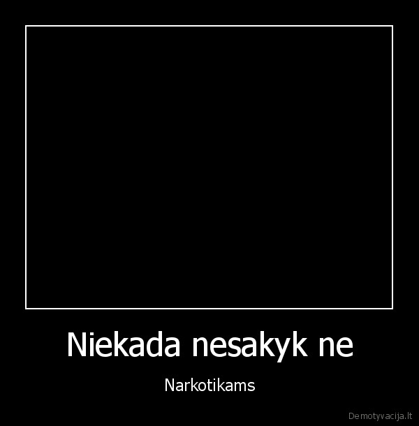 never, say, never, to, drugs, nahuj