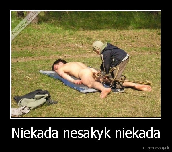 Niekada nesakyk niekada