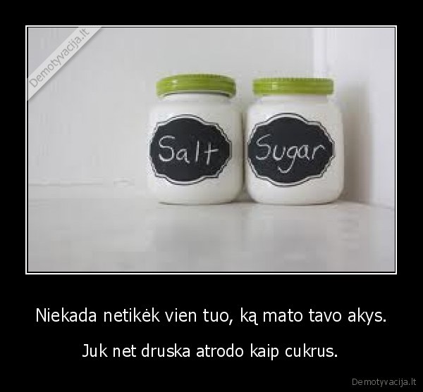 druska,cukrus,akys,matai