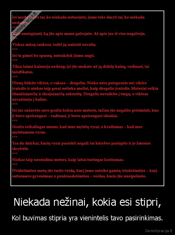 Niekada nežinai, kokia esi stipri,