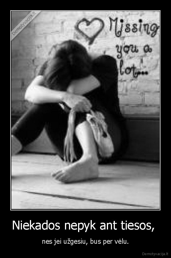 Niekados nepyk ant tiesos, 