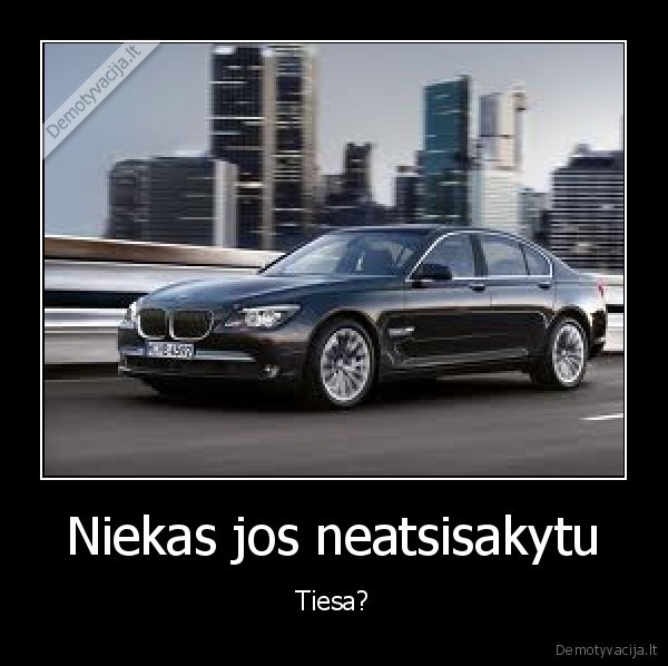Niekas jos neatsisakytu