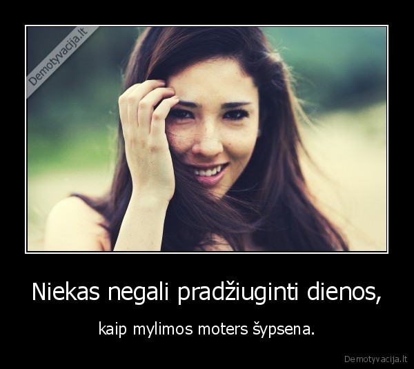 mylima, moteris,pradziugti