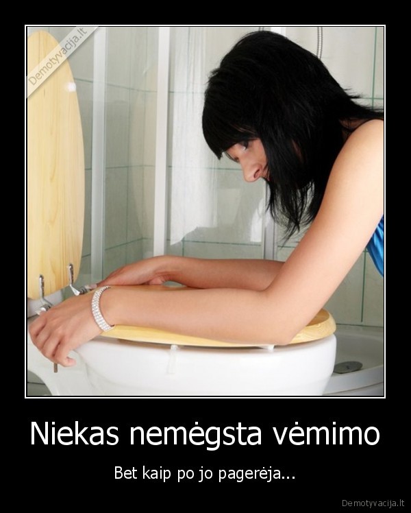 Niekas nemėgsta vėmimo