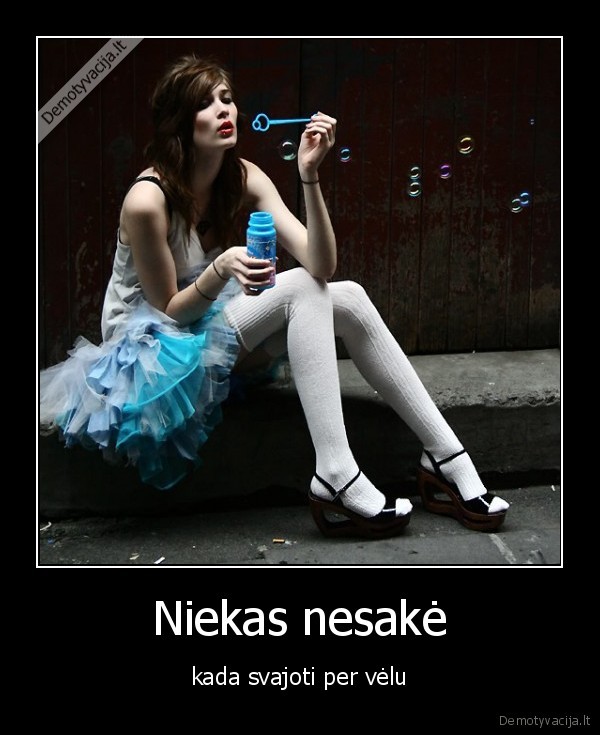 Niekas nesakė