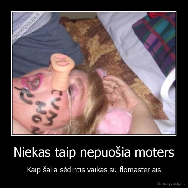 Niekas taip nepuošia moters