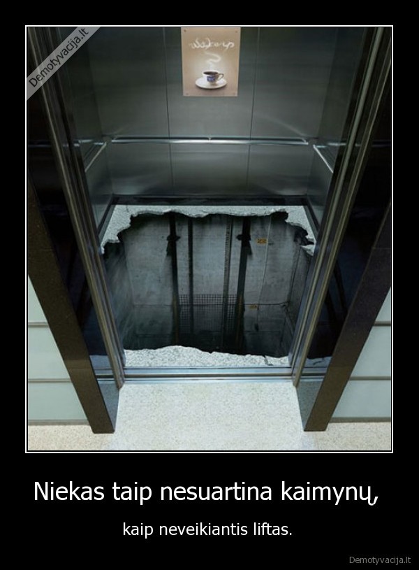 Niekas taip nesuartina kaimynų, 