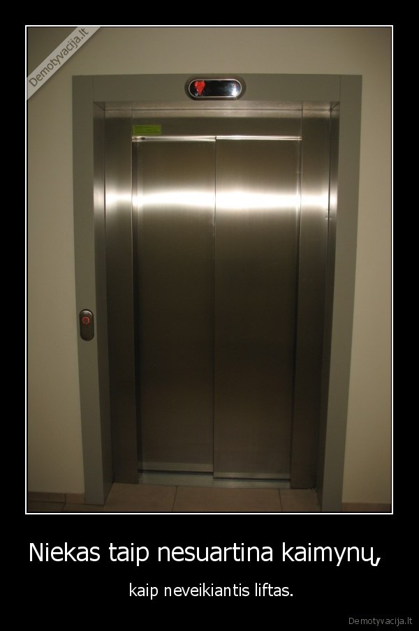 Niekas taip nesuartina kaimynų, 