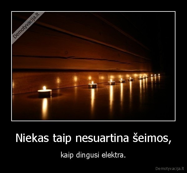 Niekas taip nesuartina šeimos,