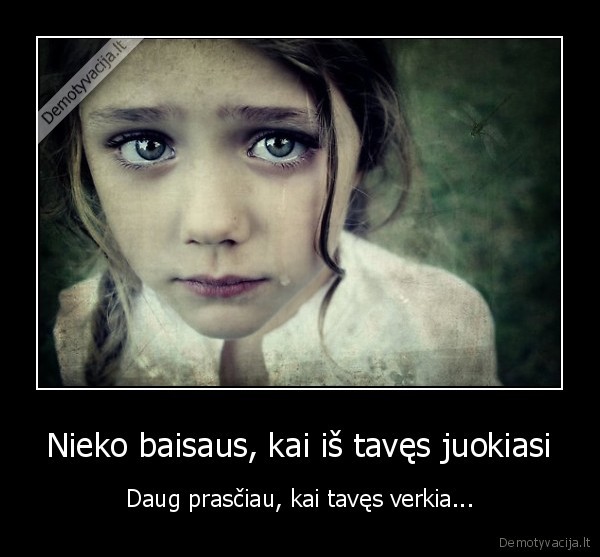 Nieko baisaus, kai iš tavęs juokiasi