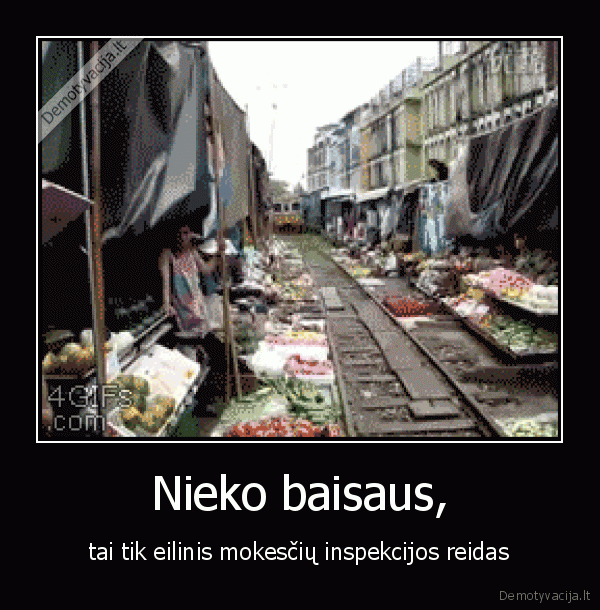Nieko baisaus,